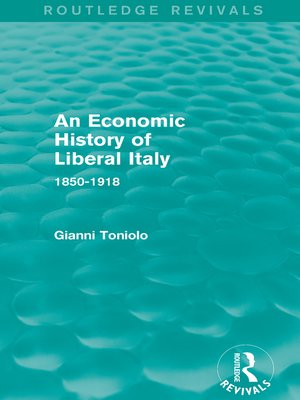 cover image of An Economic History of Liberal Italy